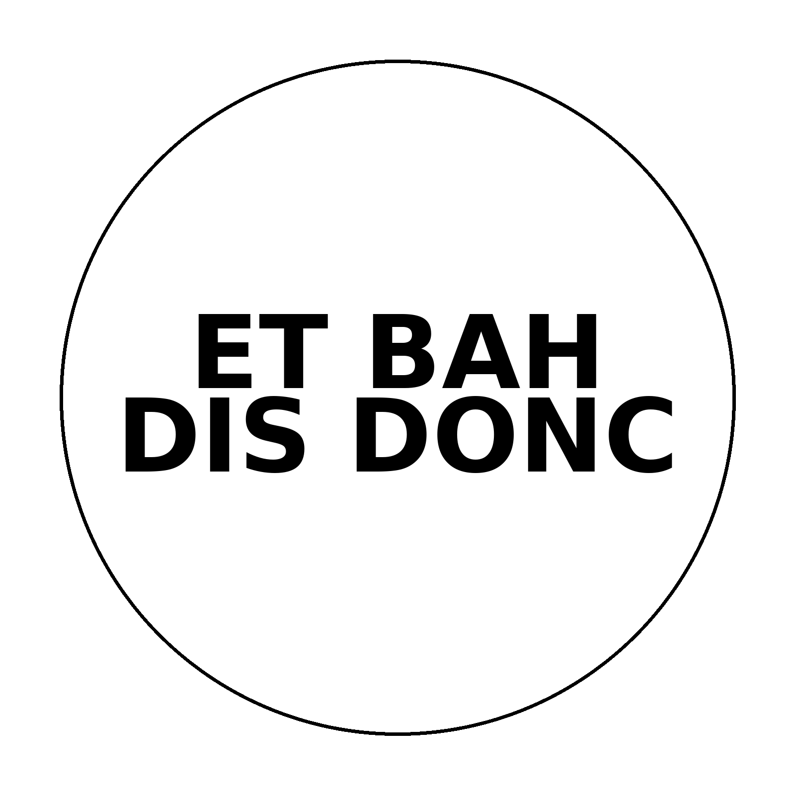 Et bah dis donc